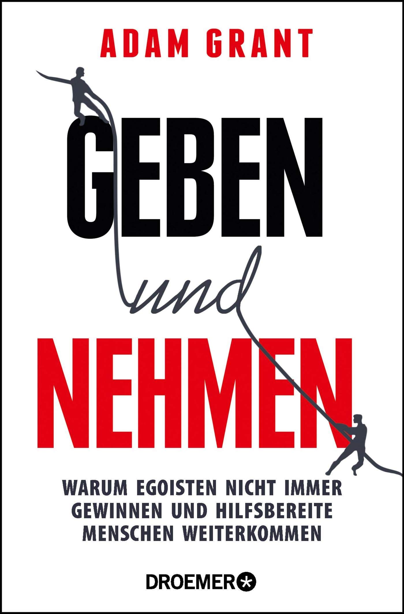 Adam Grant Geben und Nehmen